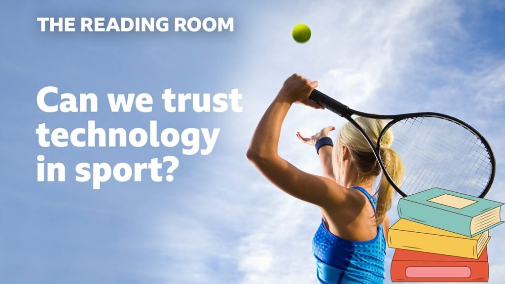 BBC Learning English – The Reading Room / Can we trust technology in sport?