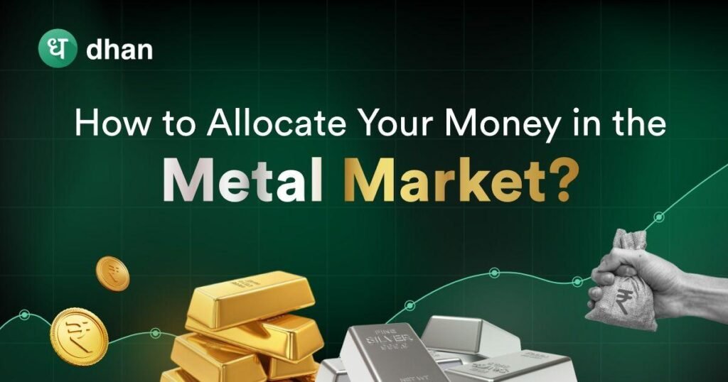 How to Allocate Your Money in the Metal Market?